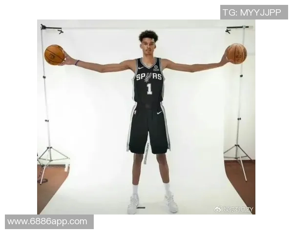 文班亚马夏季训练经历残酷增肌计划收获显著进步与成长